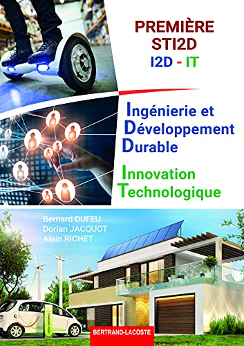 Première STi2D i2D-iT Ingénierie et Développement Durable, Innovation Technologique
