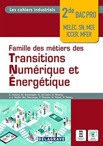 Famille des métiers des Transitions Numérique et énergétique 2nde Bac Pro MELEC, SN, MEE, ICCER, MFER - Corrigés