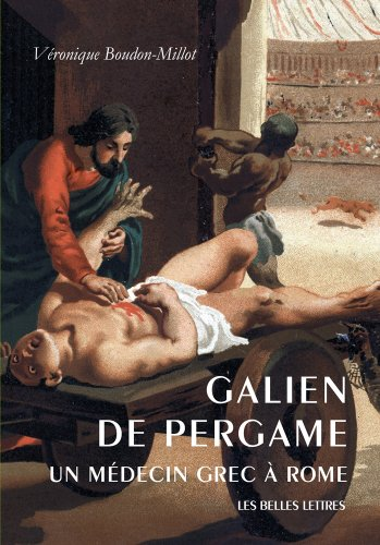 Galien de Pergame - Un médecin à Rome
