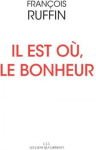 Il est où le bonheur