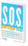 SOS Parcoursup - Conseils pour une orientation réussie, les pièges à éviter