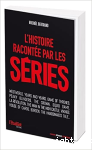 L'histoire racontée par les séries