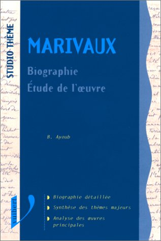 Marivaux : biographie - étude de l'oeuvre