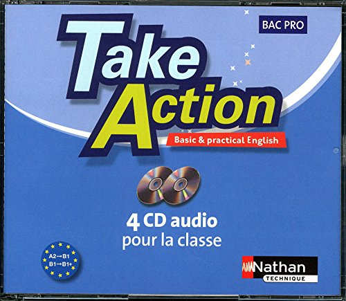 Take Action : Basic & practical English bac Pro - 4 CD audio pour la classe