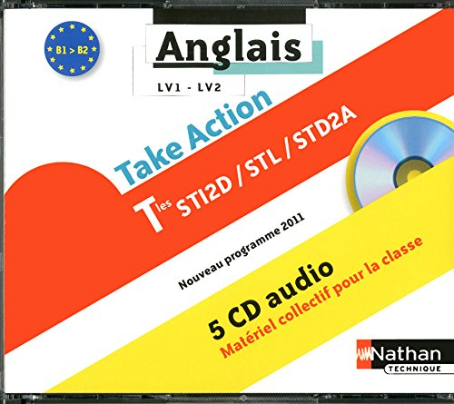 Take Action : Anglais Term STI2D/STL/STI2A- 5 CD audio