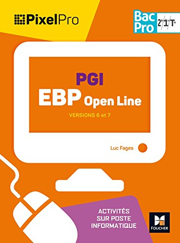 PGI EBP Open Line Versions 6 et 7 Bac Pro 2nde/1ère/Term
