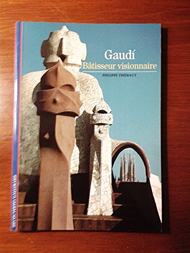 Gaudi: Bâtisseur visionnaire
