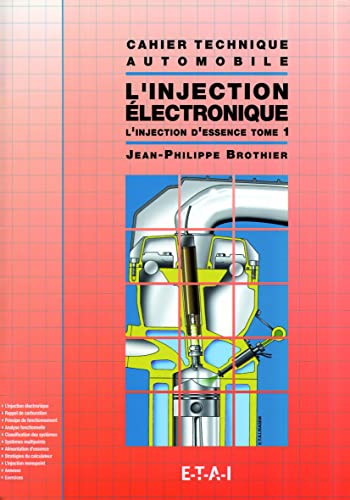 L'injection électronique - tome 1 : l'injection d'essence