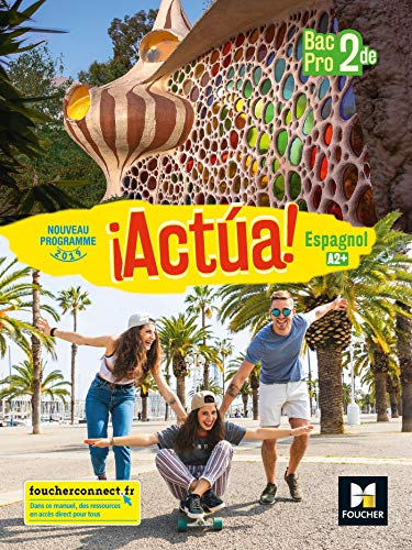 Espagnol : Actua ! 2nde Bac Pro