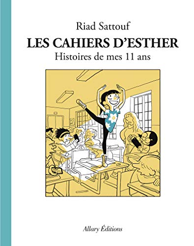 Les cahiers d'Esther : Histoires de mes 11 ans