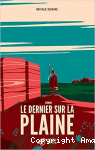 Le dernier sur la plaine