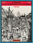 1914-1918 : C'était la guerre des tranchées