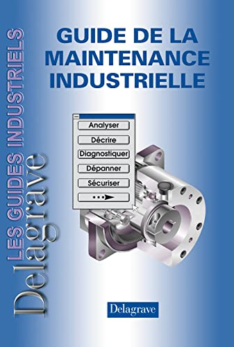 Guide de la maintenance industrielle