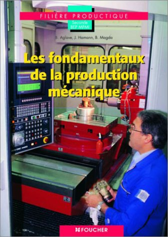 Les fondamentaux de la production mécanique : seconde MPMI