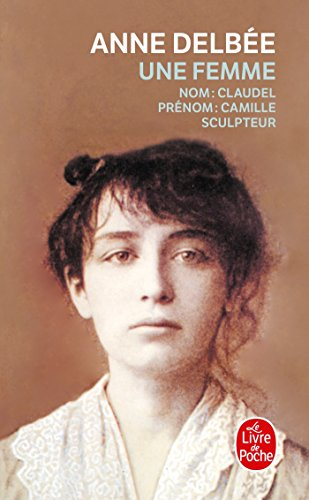 Une femme, Camille Claudel Sculpteur