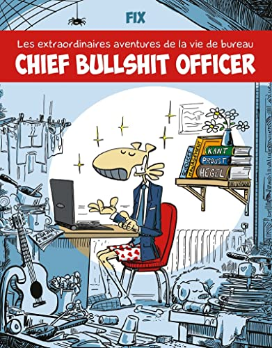 Les extraordinaires aventures de la vie de bureau : Chief Bullshit officer