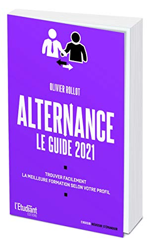 Alternance Le guide 2021 - Trouver facilement la meilleure formation selon votre profil