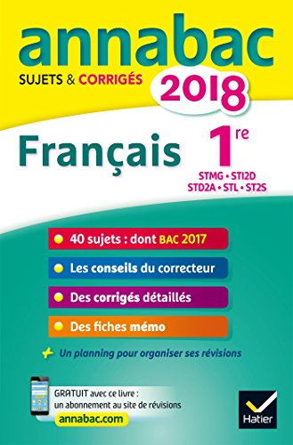 Annales 2018 Français 1ère STMG, STI2D, ST2A, STL, ST2S : sujets et corrigés